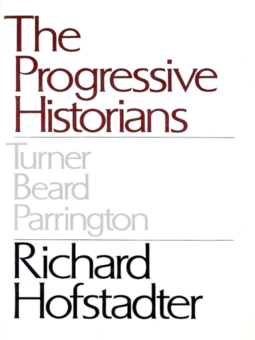 Title details for Progressive Historians by Richard Hofstadter - Available